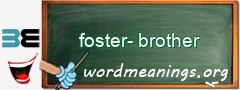 WordMeaning blackboard for foster-brother